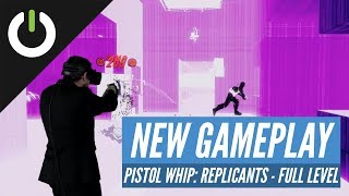 Pistol Whip  Full Level Gameplay Replicants Cloudhead Games Quest Rift SteamVR PSVR [upl. by Harleigh461]