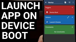 Automate Android  How to Launch an App When the Device Boots Up [upl. by Sydalg]