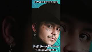 Ya No Somos Ni Seremos Christian Nodal GRANDES EXITOS MIX [upl. by Helfand]