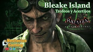 Batman Arkham Knight  Trofeos y Acertijos  Bleake Island [upl. by Grissel555]