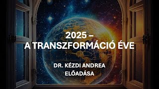 Kezdi Andrea 2025  A transzformáció éve [upl. by Edana891]