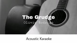 Olivia Rodrigo  Grudge Acoustic Karaoke [upl. by Adnimra823]