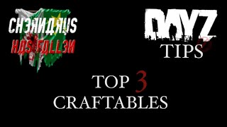 CHF DayZ Tips  Our top 3 CRAFTABLE items [upl. by Akimehs789]