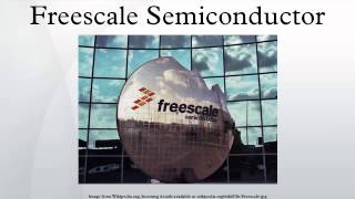 Freescale Semiconductor [upl. by Ahsie]