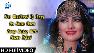 Song of the Day  No Raza Raza With Nazia Iqbal  Enjoyed Weekend Dj Song  Gp Studio Music [upl. by Giesecke]