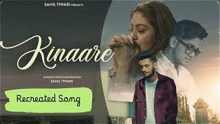 hindisong Kinaare  Sahil Tiwari  Rishabh Rautela ReCreated Song SoloMethai [upl. by Ainitsirc]