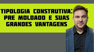 Tipologia Construtiva  Concreto Pre Moldado  Quais as vantagens e desvantagens [upl. by Eliott725]