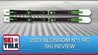 2023 Blossom No 1 RC Review from SkiTalkcom [upl. by Airednaxela]