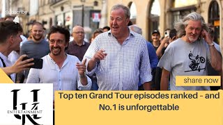 Top ten Grand Tour episodes ranked – and No1 is unforgettable [upl. by Jecon]