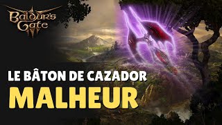 Le bâton de Cazador Malheur  Baldurs Gate 3 [upl. by Bunce]