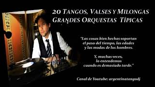 20 TANGOS VALSES amp MILONGAS  LAS MEJORES ORQUESTAS TÍPICAS  BIAGI DEMARE DONATO CANARO OTROS [upl. by Annaxor707]