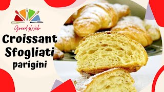 RICETTA CROISSANT Sfogliati Parigini ispirati a una ricetta di Iginio Massari [upl. by Nalahs]