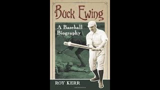 The Legend of Buck Ewing  The Greatest Catcher Of MLBs Early Years [upl. by Thant]