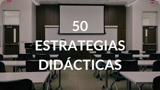 50 Estrategias Didácticas [upl. by Cyprio727]