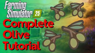 Olives Complete Guide  How To Grow Harvest amp Sell Olives In Farming Simulator 25 [upl. by Latnahc]