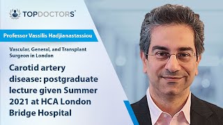 Carotid artery disease postgraduate lecture given Summer 2021 at HCA London Bridge Hospital [upl. by Daus]