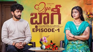 Oye Bhagi  Episode  1  Sushma Gopal  Charan Lakkaraju  Telugu Web Series 2024  Infinitum Media [upl. by Malynda697]