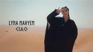 Lyna Mahyem  Ciao Clip officiel [upl. by Burnight]