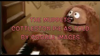 The Muppets Cottleston Pie as told by Google Images [upl. by Kisor240]