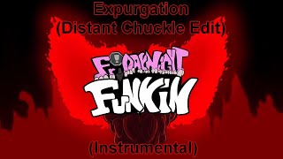 Friday Night Funkin Tricky Mod OST  Expurgation Distant Chuckle Edit Instrumental [upl. by Simmie]