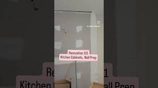 Renovation 101  Wall Preparation Kitchen Cabinets Renovation realestate [upl. by Goeger]