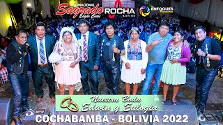 Sagrado en Vivo en la Boda de Edwin y Eulogia  Cochabamba  Bolivia 2022 [upl. by Olra]