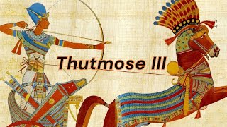 Thutmose III  Egypts Warrior Pharaoh and His Extraordinary Military Campaigns [upl. by Yemorej]