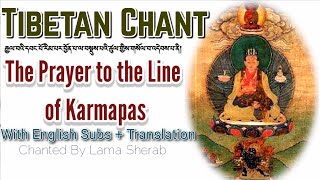 Tibetan Prayer to the Line of Karmapas༈རྒྱལ་བའི་དབང་པོ་རིམ་པགསོལ་བ་འདེབས།Kagyu Lineage Prayer [upl. by Aciretahs]