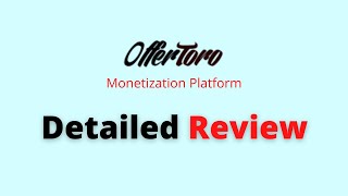 Offertoro Review  A detailed review of Monetization Platform Offertoro [upl. by Artenehs251]