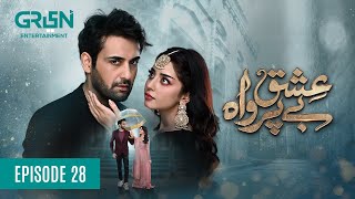 Ishq Beparwah Episode 28 Eng CC 3rd December 2024  Affan Waheed  Alizeh Shah  Green TV [upl. by Chrystel979]