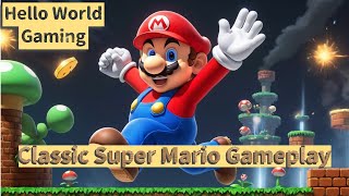 Super Mario Classic Gameplay  Nostalgic Adventure  Old Game  Gameplay  HelloWorldGaming1 [upl. by Berthoud]