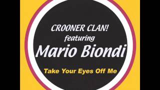 Crooner Clan featuring Mario Biondi  Take your eyes off me [upl. by Sulokcin]