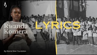 Rwanda Komera by Sherrie Silver Foundation  Official Lyrics Video Kwibuka30 [upl. by Nodle]