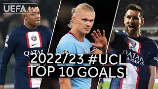 Top 10 Goals of the Season  202223 UEFA Champions League [upl. by Papp]