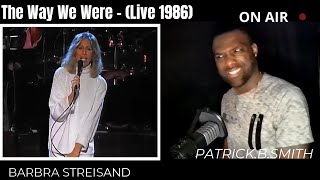 Barbra Streisand The Way We Were Live 1986REACTION VIDEO [upl. by Galen]