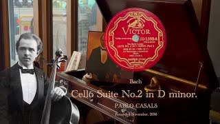 Bach Cello Suite No2 in D miner Pablo Casals CelloRecorded November 1936 [upl. by Leikeze317]