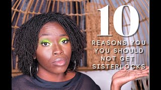 SISTERLOCKS 10 REASONS YOU SHOULD NOT GET SISTERLOCKS [upl. by Ahsilrak]