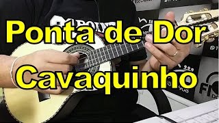 Cavaquinho  Ponta de Dor [upl. by Moyra]