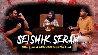 KISAH SERAM HISTERIA amp KHODAM ORANG SILAT  SEISMIK SERAM [upl. by Neomah]