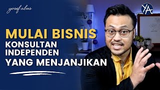 Cara jadi Konsultan Independen dan Bangun Bisnis yang Menjanjikan [upl. by Aniles]