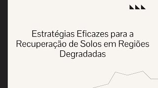 Estratégias Eficazes para a recuperação de áreas degradas [upl. by Sheryle]