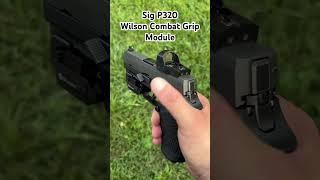 Sig P320 Wilson Combat Grip Module [upl. by Oniluap]