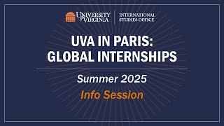 INFO SESSION UVA in Paris Global Internships Summer 2025 [upl. by Oguh]