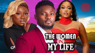 THE WOMEN IN MY LIFENEWLY RELEASED OF UCHE MONTANAYVONE JEGEDEMAURICE SAM 2024 LATEST MOVIE [upl. by Asselem]