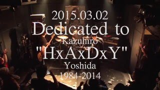 540° Dedicated to Kazuhiro quotHxAxDxYquot Yoshida Screaming Death 20150302 [upl. by Oibaf]