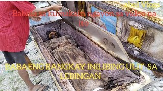 BABAENG BANGKAY INILIBING ULIT SA LEBINGAN [upl. by Anilorak743]