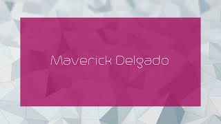 Maverick Delgado  appearance [upl. by Gibbie82]