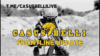 Casus Belli FRONTLINE UPDATE 07  Aktuálne Front Ukrajina 2452024 [upl. by Nanete]