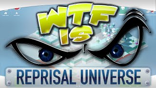 ► WTF Is  Reprisal Universe [upl. by Ahsikel]