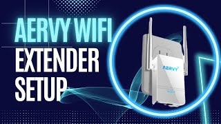 Aervy WiFi Extender Setup  WiFi Booster Troubleshooting [upl. by Hogarth795]